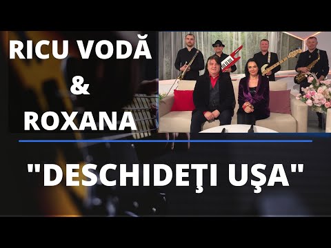 Ricu Voda & Roxana - Deschideţi uşa