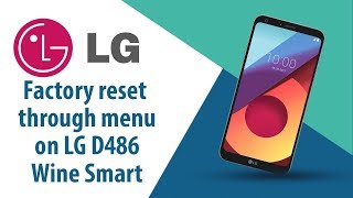 How to Factory Reset through menu on LG Wine Smart D486?