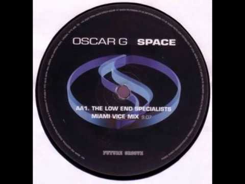 Oscar G - Space (The Low End Specialists Miami Vice Mix)