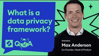 What is a data privacy framework?