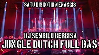 Download lagu SATU DISKOTIK MENANGIS !! DJ SEMBILU BERBISA JUNGLE DUTCH FULL BAS mp3 Download lagu SATU DISKOTIK MENANGIS !! DJ SEMBILU BERBISA JUNGLE DUTCH FULL BAS mp3
