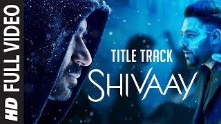 BOLO HAR HAR HAR Full Video Song |  SHIVAAY Title Song |  Ajay Devgn |  Mithoon Badshah | T-Series