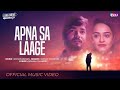 Apna Sa Laage | Rohan Rohan | Official Music Video | Apoorva Arora, Parikshit Joshi & Nupur | RVCJ