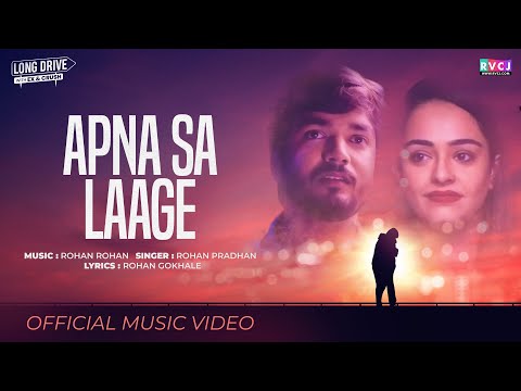Apna Sa Laage | Rohan Rohan | Official Music Video | Apoorva Arora, Parikshit Joshi & Nupur | RVCJ
