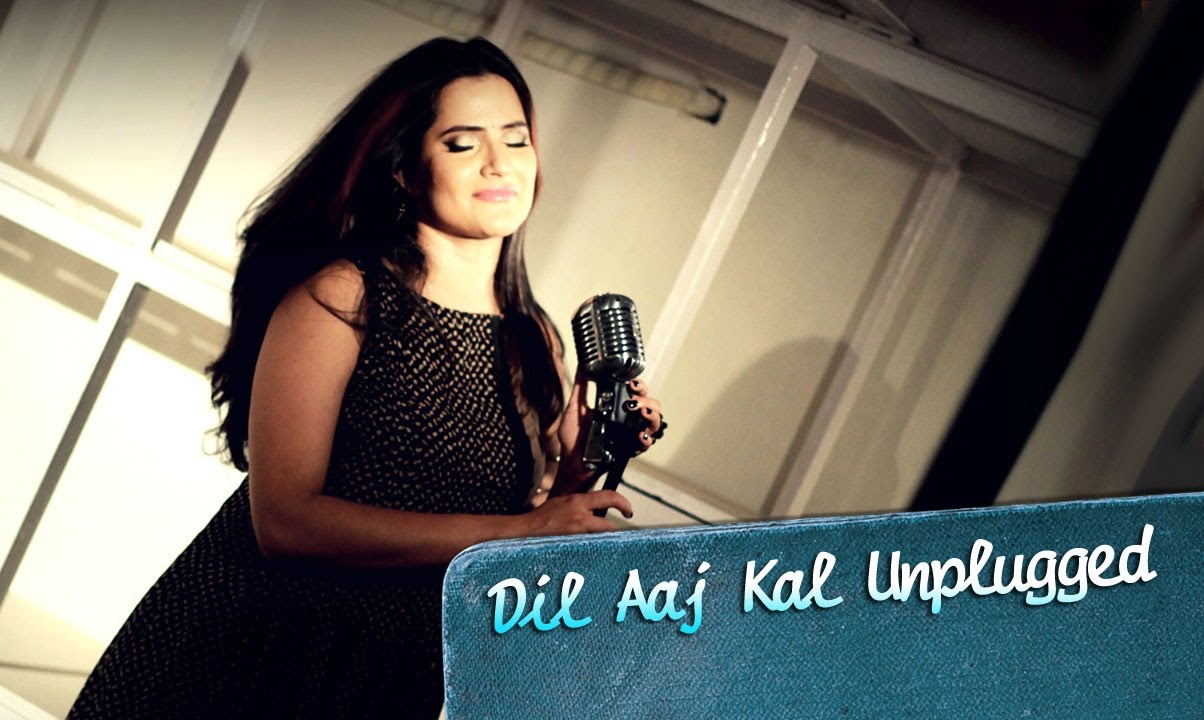 Dil Aaj Kal (Unplugged) Lyrics | Purani Jeans | Sona Mohapatra | Ram Sampath