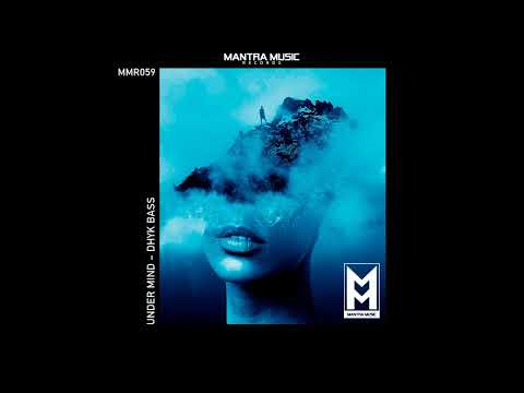 Dhyk Bass - Under Mind