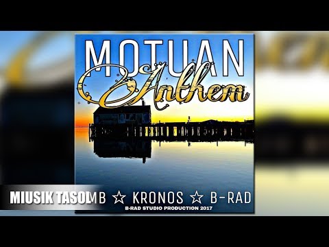 CMB, Kronos & B-Rad - Motuan Anthem