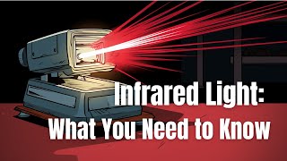 Infrared Light Revealed: What You Need to Know