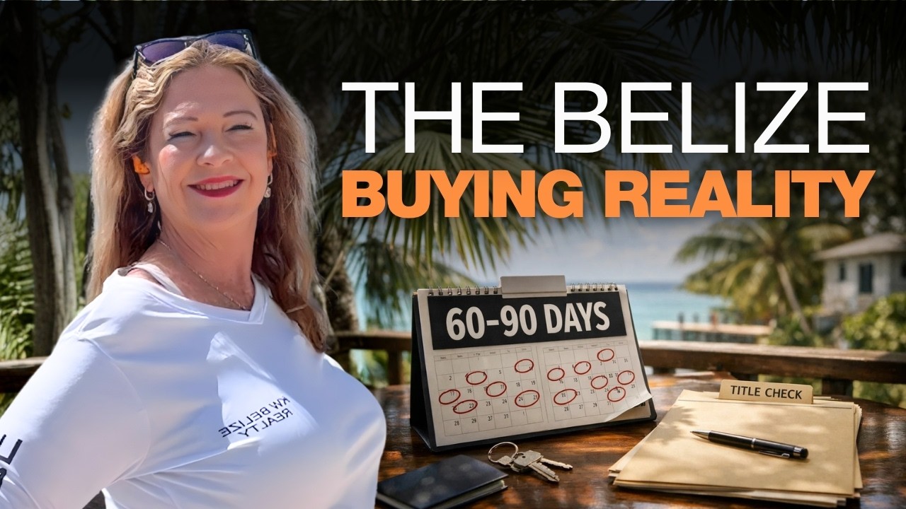 How Long Does It Take to Buy a Property in Belize?