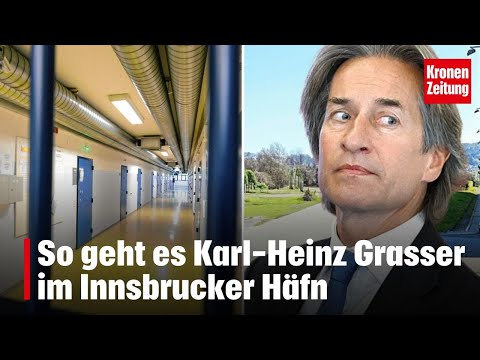 So geht es Karl-Heinz Grasser im Innsbrucker Häfn I NEWS krone.tv