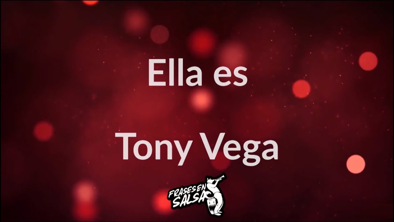 Ella es letra - Tony Vega (Frases en Salsa)