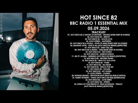 HOT SINCE 82 (UK) @ BBC Radio 1 Essential Mix 05.09.2026
