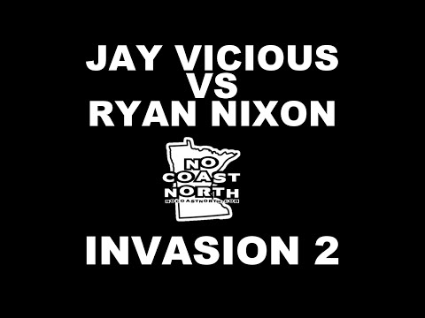 Ryan Nixon vs Jay Vicious - No Coast North | #Invasion2