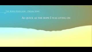 The Boxer Rebellion - Organ Song [HQ][Lyric]