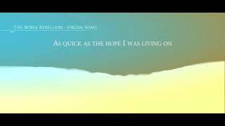 The Boxer Rebellion - Organ Song [HQ][Lyric]