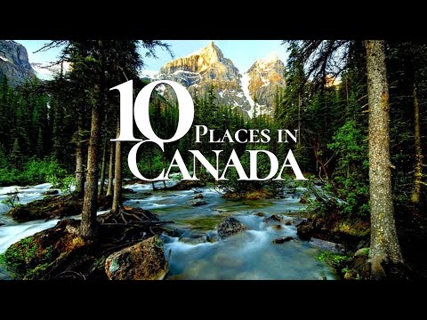 10 Amazing Places to Visit in Canada 🇨🇦 | Travel Video
