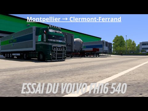Episode 17 - Eurotruck 2: Gameplay essai du Volvo FH16 540 sur Montpellier - Clermont-Ferrand