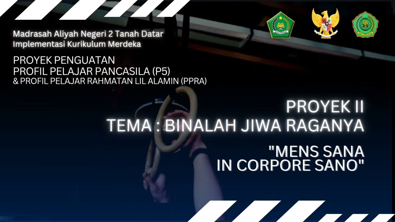 Proyek Penguatan Profil Pelajar Pancasila ( Proyek 2 : BINALAH JIWA RAGANYA )