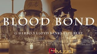 G Herbo x Lloyd Banks Type Beat - Blood Bond | Rap | Hip Hop | prod by 84music1