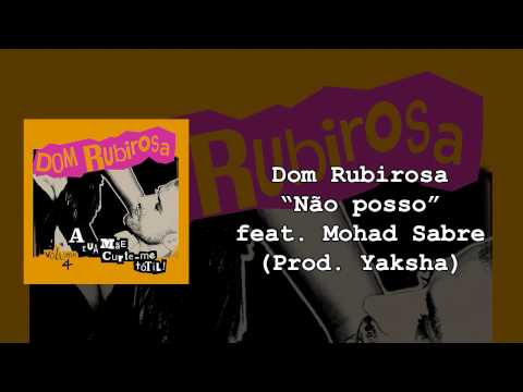 09 - Dom Rubirosa - Não posso feat. Mohad Sabre (prod. Yaksha)