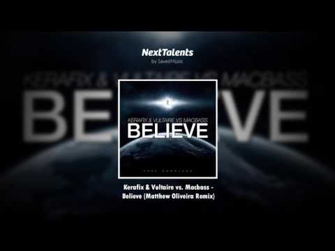 Kerafix & Vultaire vs  Macbass - Believe (Matthew Oliveira Remix)