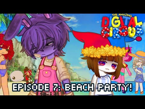 The Amazing Digital Circus Ep.7 – BEACH PARTY🏖️☀️ |A Fan Made Episode| Gacha Club⭐