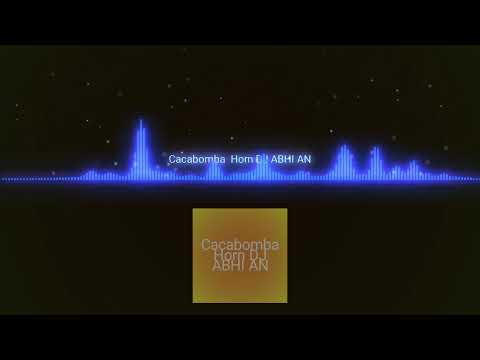 CacaBomba Horn DJ ABHI AN