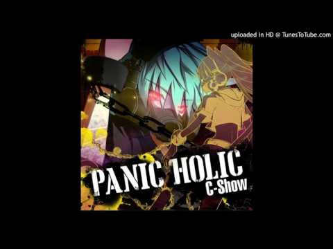 C-Show - PANIC HOLIC