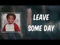 Leave Some Day Lyrics Kevo Muney