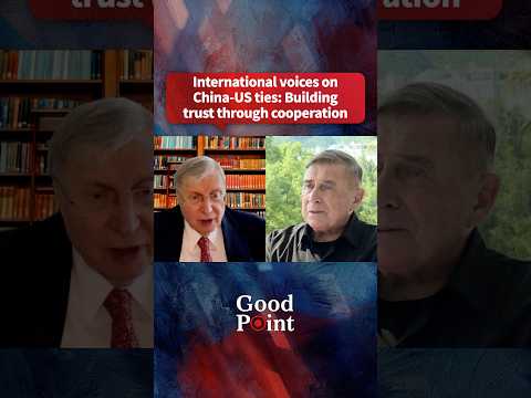 International voices on China-US ties: Building trust through cooperation