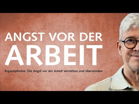 Die Angst vor der Arbeit verstehen und überwinden – Ergasiophobie