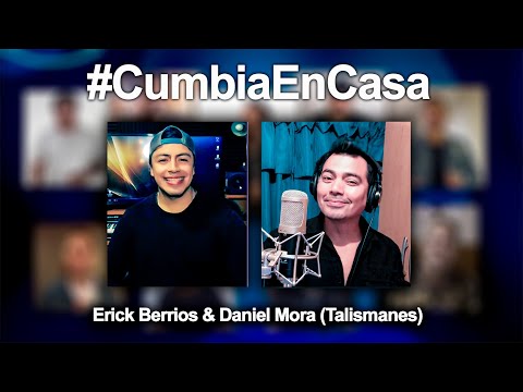Erick Berrios & Daniel Mora (TALISMANES) Deja de besarme así #CumbiaEnCasa