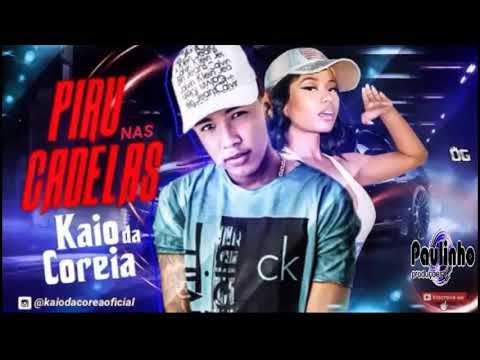 KAIO DA COREA - PIRU NAS CADELAS (ÁUDIO OFICIAL)