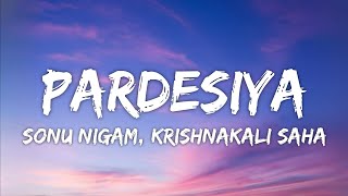 Download lagu Pardesiya Lyrics - Param Sundari | Sachin-Jigar, Sonu Nigam, Krishnakali Saha mp3