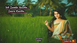 Samba Naathu Saara Kaathu Whatsapp Status Video Song Tamil Super Hits Songs
