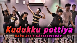 #Kudukku pottiya - Baba Bros choreography - #LoveA