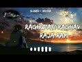 Raghupati Raghav Raja Ram Slowed + Reverb Song   Patit Pavan Sita Ram   Reverb Song   Aadarsh Buddy
