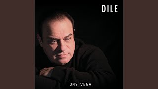 Musik-Video-Miniaturansicht zu Dile Songtext von Tony Vega