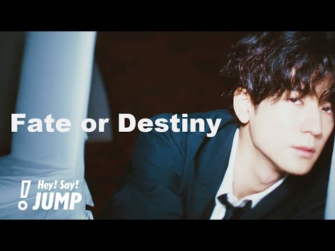 Hey! Say! JUMP (w/English Subtitles!) Fate or Destiny [Official Music Video]