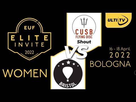 Bristol vs CUSB Shout - EUF Elite Invite 2022