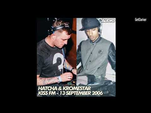 Hatcha & Kromestar – Kiss FM – 13.09.2006
