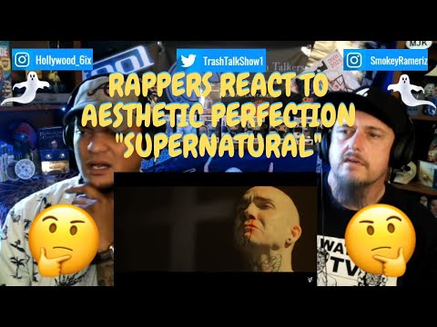 Rappers React To Aesthetic Perfection "Supernatural"!!!