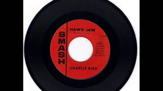 CHARLIE RICH -  HAWG JAW -  SOMETHING JUST CAME OVER ME  -   SMASH S 2022