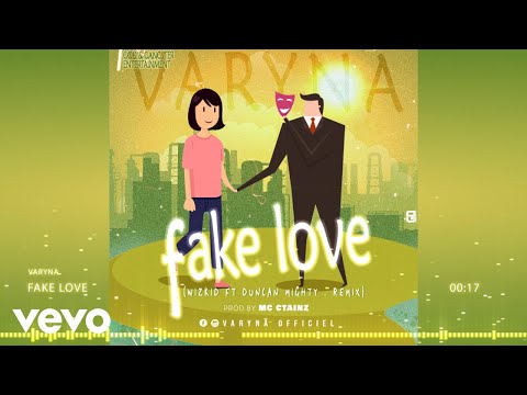 Varyna - Fake Love (Wizkid x Duncan mighty Remix )
