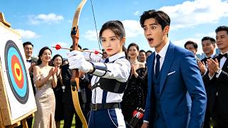 CEO Hated This Clumsy Driver Girl Until He Saw Her Perfect Archery, Then He Married Her!