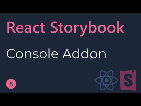 React Storybook Tutorial 8 Console Addon