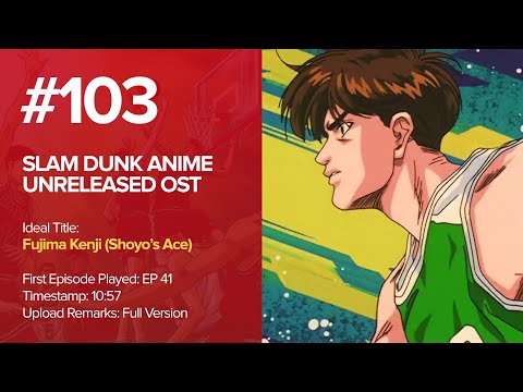Slam Dunk Unreleased OST (103) - Fujima Kenji (Shoyo's Ace)