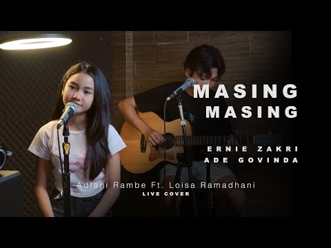 MASING MASING - ERNIE ZAKRI, ADE GOVINDA | Adlani Rambe Ft. Loisa (Live Cover)