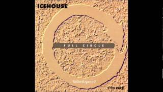 Icehouse - The Great Southern Mix (Full Circle) 1994