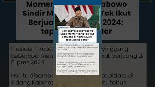 Momen Prabowo Sindir Menteri yang Tak Ikut Berjuang di Pilpres 2024 Bersamanya: tapi Mereka Sadar